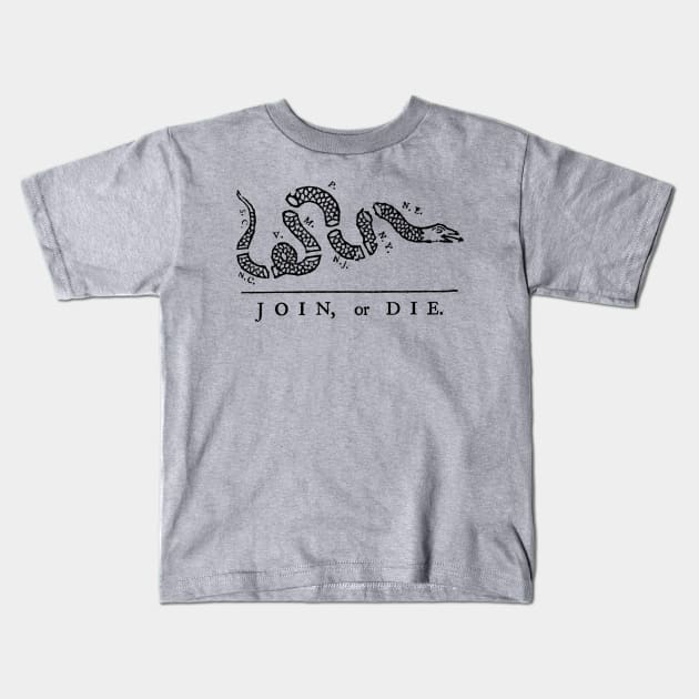 Join or Die Kids T-Shirt by American Revolution Podcast